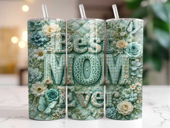 20oz Floral Best Mom Ever Tumbler Wrap Graphics