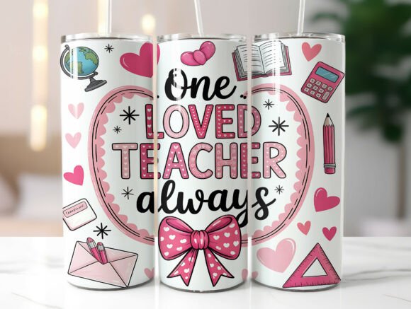 One Loved Teacher Always Tumbler Wrap: Graphics & Tumbler Wraps Review